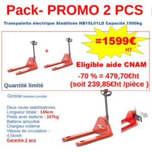 Pack-PROMO 2 Transpalette électrique NB15L01LD Eligible aide CNAM -1500kg (sans livraison)